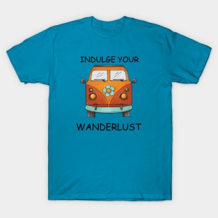 Indulge your wanderlust T-Shirt